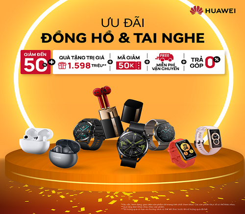 Huawei sale khủng cuối tháng 4 với vô vàn ưu đãi, tặng quà 1,5 triệu, giảm đến 50%